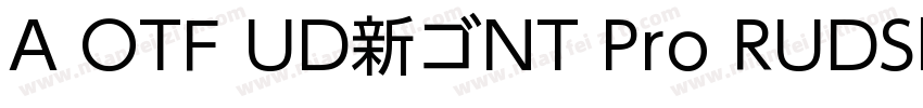 A OTF UD新ゴNT Pro RUDShinGoNTPro Reg字体转换